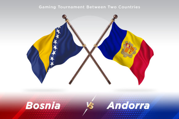Bosnia Versus Andorra Two Flags